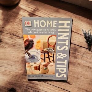 DK Home Hints & Tips Book: New Guide to Natural, Safe, & Healthy Living (GUC)